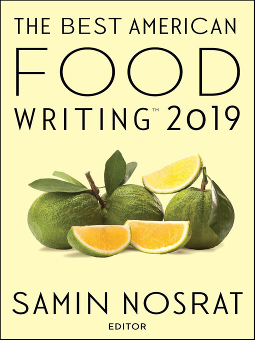 Title details for The Best American Food Writing 2019 by Samin Nosrat - Available